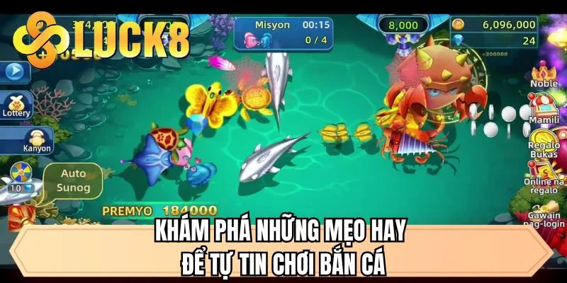 Khám phá những mẹo hay để tự tin chơi bắn cá
